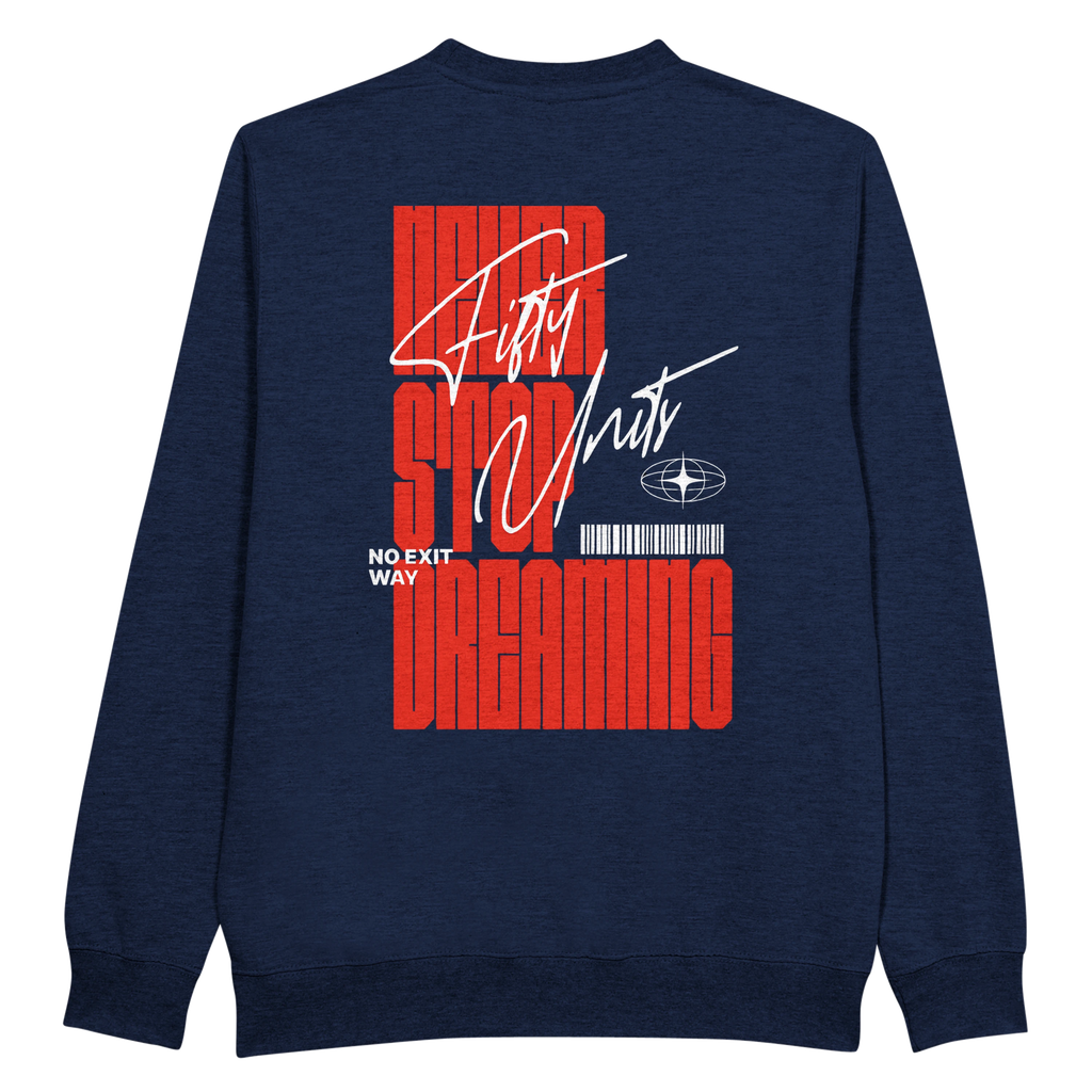 Sudadera prémium 'Never Stop Dreaming'  | FIFTY UNITS